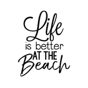 Life is Better at the Beach SVG