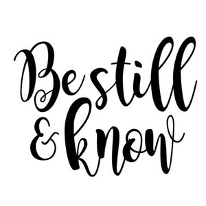 Be Still & Know SVG