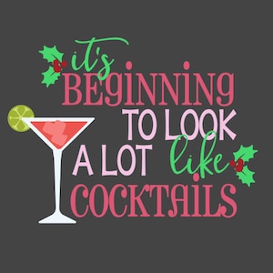 It&#39;s Beginning to Look Alot Like Cocktails SVG