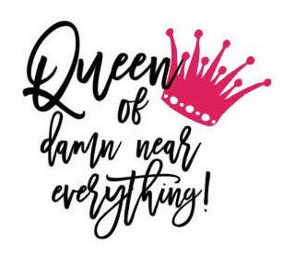 Free Free Queen Of Everything Svg 859 SVG PNG EPS DXF File