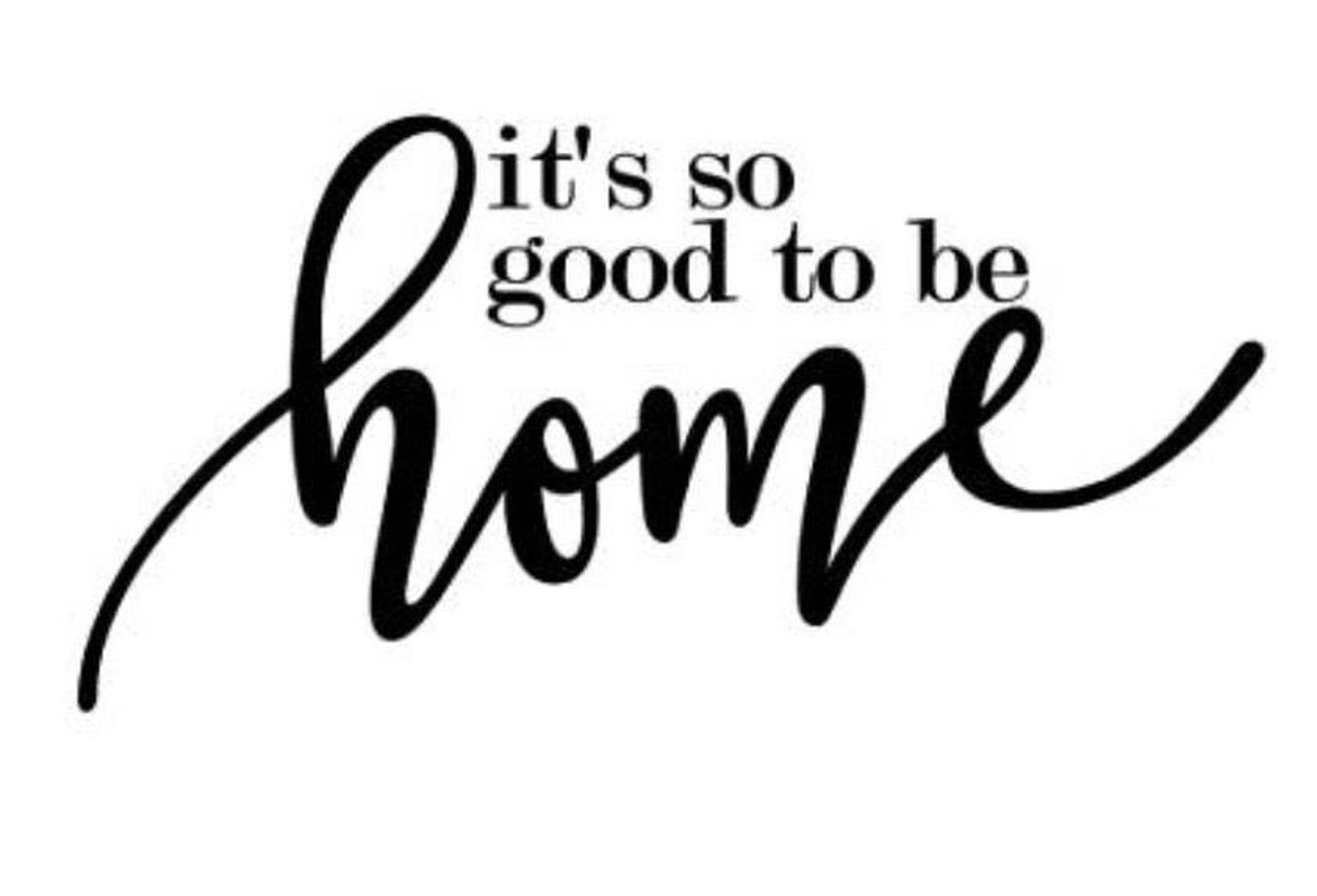 It's so Good to Be Home SVG/PNG Etsy