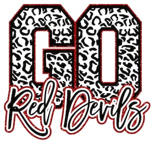 May include: A graphic design with the words "GO Red Devils". The letters "GO" are in a bold, blocky font with a black and white leopard print pattern. The words "Red Devils" are in a cursive font with a red glitter outline.