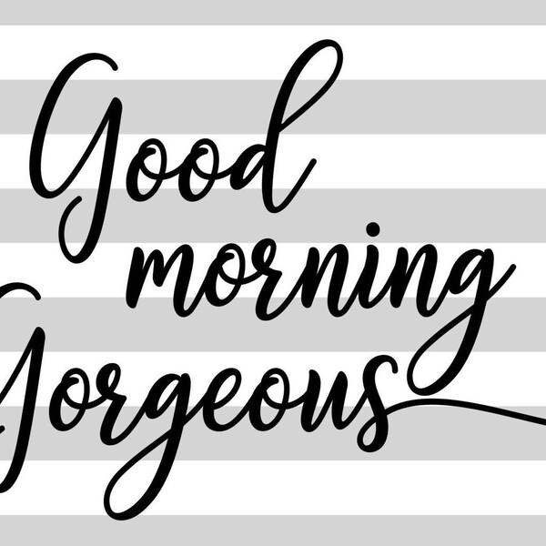 Good Morning Gorgeous Sign - Etsy