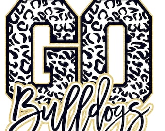 May include: Black and gold "Go Bulldogs" graphic with a leopard print background. The letters are outlined in gold and the word "Bulldogs" is in a script font.