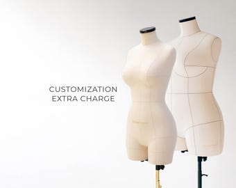 Dress form customization service extra charge (not the dress form itself) // Custom dress form (mannequin) production service fee