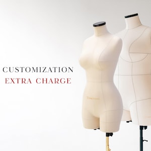 Dress form customization service extra charge (not the dress form itself) // Custom dress form (mannequin) production service fee