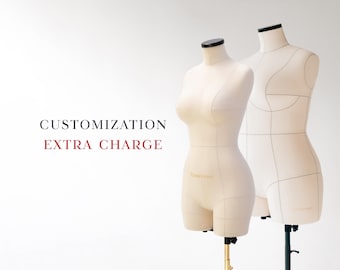 Dress form customization service extra charge (not the dress form itself) // Custom dress form (mannequin) production service fee