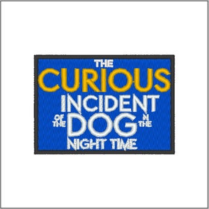 May include: Blue and black embroidered patch with the text "The Curious Incident of the Dog in the Night-Time".