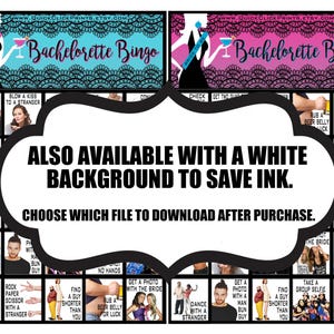 May include: Bachelorette Bingo game cards with a blue and pink background. The cards feature various activities and the text "ALSO AVAILABLE WITH A WHITE BACKGROUND TO SAVE INK."