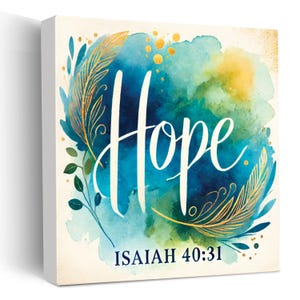 May include: A watercolour painting with a blue and green background and gold accents. The word "Hope" is written in white script with the verse "ISAIAH 40:31" below it.