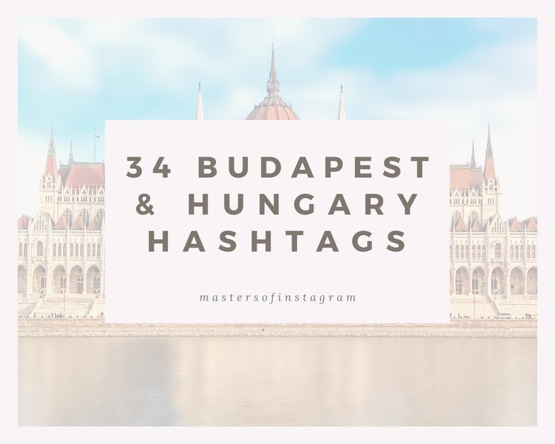 Budapest Hungary Hashtags Instagram Travel Hashtags Instagram Marketing Travel Blogger Hashtag Research Grow Your Instagram image 1