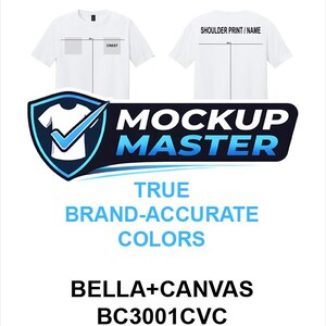 May include: White t-shirt mockups with front and back views, featuring a crest area and shoulder print area. The image includes the text "MOCKUP MASTER", "TRUE BRAND-ACCURATE COLORS", and "BELLA+CANVAS BC3001CVC".