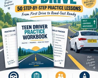 Teen Driver Practice Workbook: 50 Lessons, Student Log, Skills Tracker & Road Test Prep