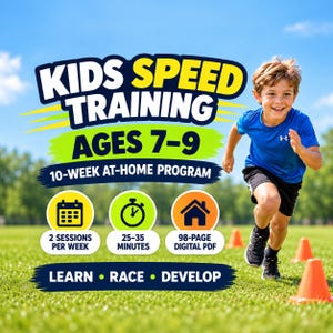 May include: A digital programme titled KIDS SPEED TRAINING AGES 7-9 10-WEEK AT-HOME PROGRAMME. It features icons for a calendar, stopwatch, and house, with text indicating 2 sessions per week, 25-35 minutes, and 98-page digital PDF. Text reads LEARN RACE DEVELOP.
