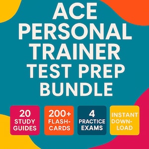 May include: A teal graphic with the text "ACE PERSONAL TRAINER TEST PREP BUNDLE." Includes 20 study guides, 200+ flashcards, 4 practice exams, and instant download information. The background features yellow, orange, and pink shapes.