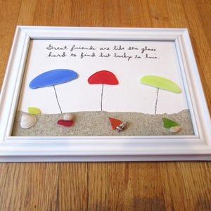 SEA GLASS Art Picture &quot; Great friends are like sea glass hard to find but lucky to have&quot; nice color white frame a great picture for friends