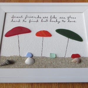 SEA GLASS Art Picture &quot; Great friends are like sea glass hard to find but lucky to have&quot; nice color white frame a great picture for friends