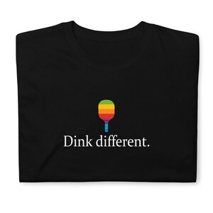 Dink Different Pickleball Short-Sleeve Unisex T-Shirt