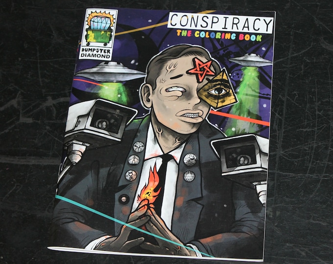 Conspiracy The Coloring Book by Dumpster Diamond * lowbrow art adult aliens zine
