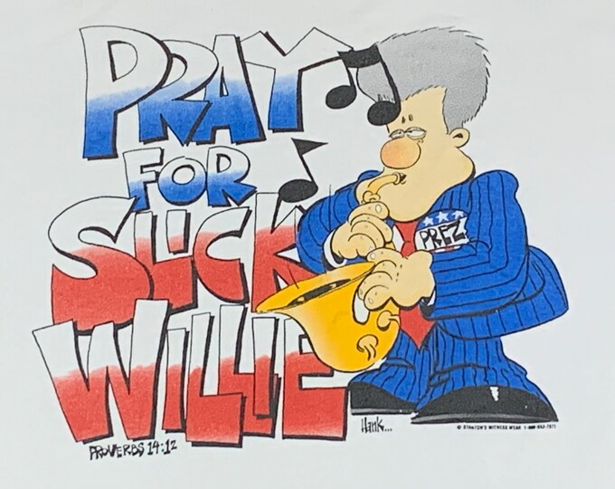 XL * vtg 90s Pray For Slick Willy t shirt * bill clinton democrat president * 75.140
