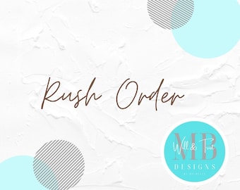 RUSH ORDER PROCESSING - Expedite Processing of my order - Same Day Processing - Next Day Shipping