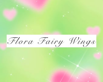 MADE TO ORDER Flora Fairy Wings
