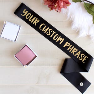 Personalized Sash, Custom Wedding Sash, Custom Baby Shower Sash, Custom Graudation Sash, Custom Birthday Sash, Custom Bachelorette Sash