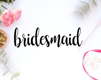 Bridesmaid SVG - Bridesmaids - Bridesmaid PNG - Bridesmaid DXF - Bridesmaid - Bridesmaid font - Bridesmaid Cricut - Bridesmaid Soulette