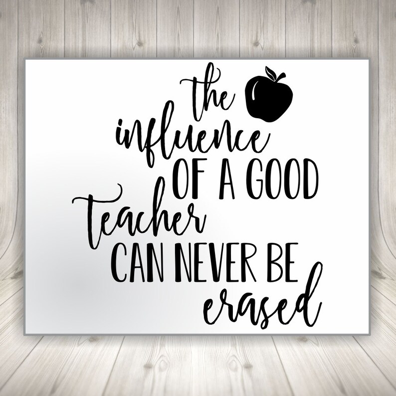 Download The Influence Of A Good Teacher Can Never Be Erased Svg | Etsy