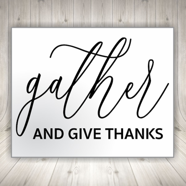 Gather and Give Thanks Svg - Thanksgiving Svg - Thanksgiving Download - Gather Svg Dxf Png - Give Thanks Svg - Thanksgiving Png -