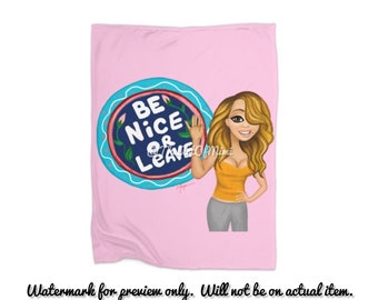 Mariah Carey Be Nice Or Leave inspired Blanket