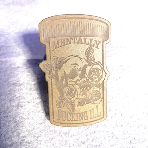 3 inch mentally F***ing ILL Skelton pill bottle mold