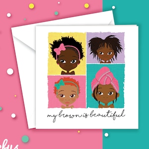 Cartão de felicitações MY BROWN Is BEAUTIFUL | Celebração | Cartões infantis | Cabelo natural | Crianças com cabelo afro | Fofo | Multicultural | Empoderando meninas