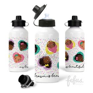 Girls Aluminium Water Bottle | Gifts for Girls | My Brown Is Beautiful | Back to school Sports bottle | Birthday | Christmas | Kwanzaa gifts