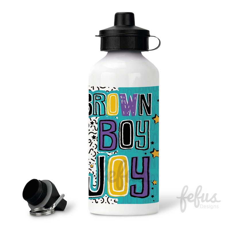 May include: White water bottle with a turquoise, yellow, purple, and black design that says "Brown Boy Joy".