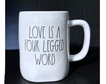 Rae Dunn "LOVE Is A Four LEGGED WORD" Coffee Mug With Option To Add Swarovski Crystal