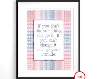 Maya Angelou Quote Cross Stitch, Inspirational Quote Cross Stitch Pattern, If You Don't Like Something Change It Cross Stitch Pattern