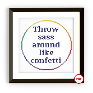Throw Sass Around Like Confetti Cross Stitch Pattern, Sassy Cross Stitch Pattern, Rainbow Cross Stitch Pattern