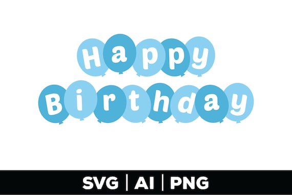 Download Happy Birthday Svg Birthday Boy Svg Birthday Cut File Etsy