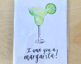 Greeting Card - I Owe You a Margarita, Funny Card, Blank Card, Encouragement Card, For Any Occasion