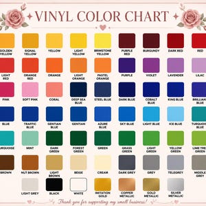 May include: A vinyl color chart with a variety of colors, including shades of yellow, red, blue, green, and metallic options. The chart is labeled "VINYL COLOR CHART" and includes a thank you message at the bottom.