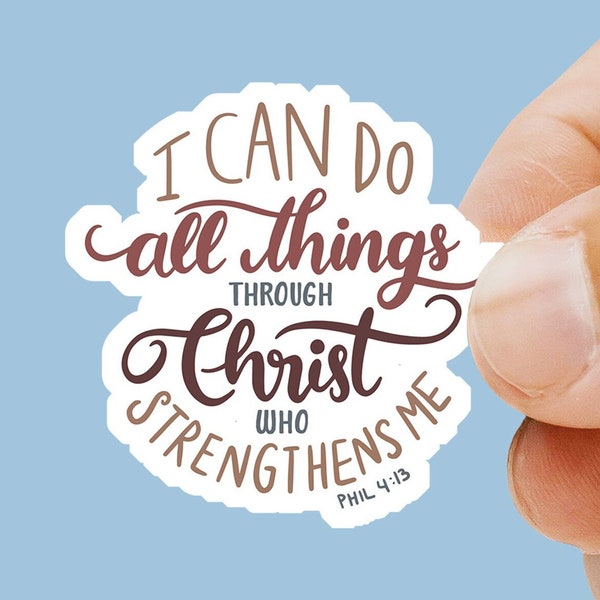 Faith Stickers - Philippians 4:13 - I Can Do All Things - Bible Verse Stickers - Scriptures Stickers - Christian Gifts - For Him - For Her