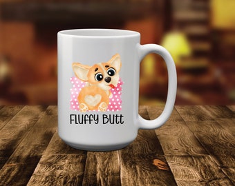 Fluffy Butt - 15oz Mug - Mug Gift - Gifts For Him - Gifts For Her - Corgi Humor Mug Gift