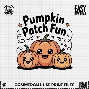 Puede incluir: Un diseño digital con tres calabazas naranjas sonrientes con ojos negros y tallos verdes. El texto "Pumpkin Patch Fun" está encima de las calabazas, con estrellas y espirales. El diseño incluye el texto "PNG DIGITAL DESIGN" y "COMMERCIAL USE PRINT FILES".
