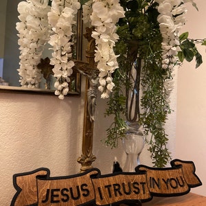 Jesus I Trust In You, wood sign