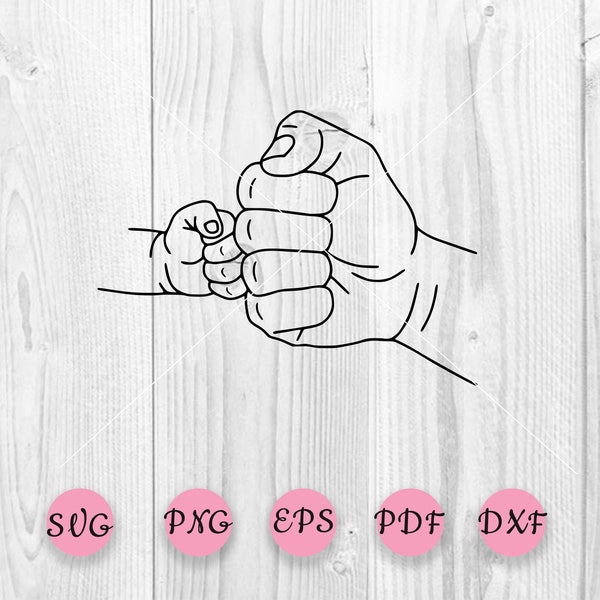 Fist Bump SVG, New born hand svg, Father's Day SVG, Dad and Baby Fist Bump Svg, Cut Files for Cricut