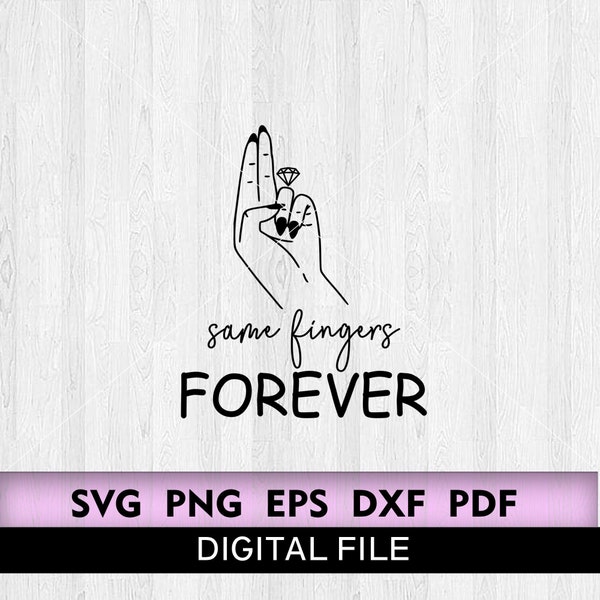 Same Fingers Forever svg, Two fingers svg, Diamond svg, Diamond ring svg, Wedding ring, hand gesture, Woman hand