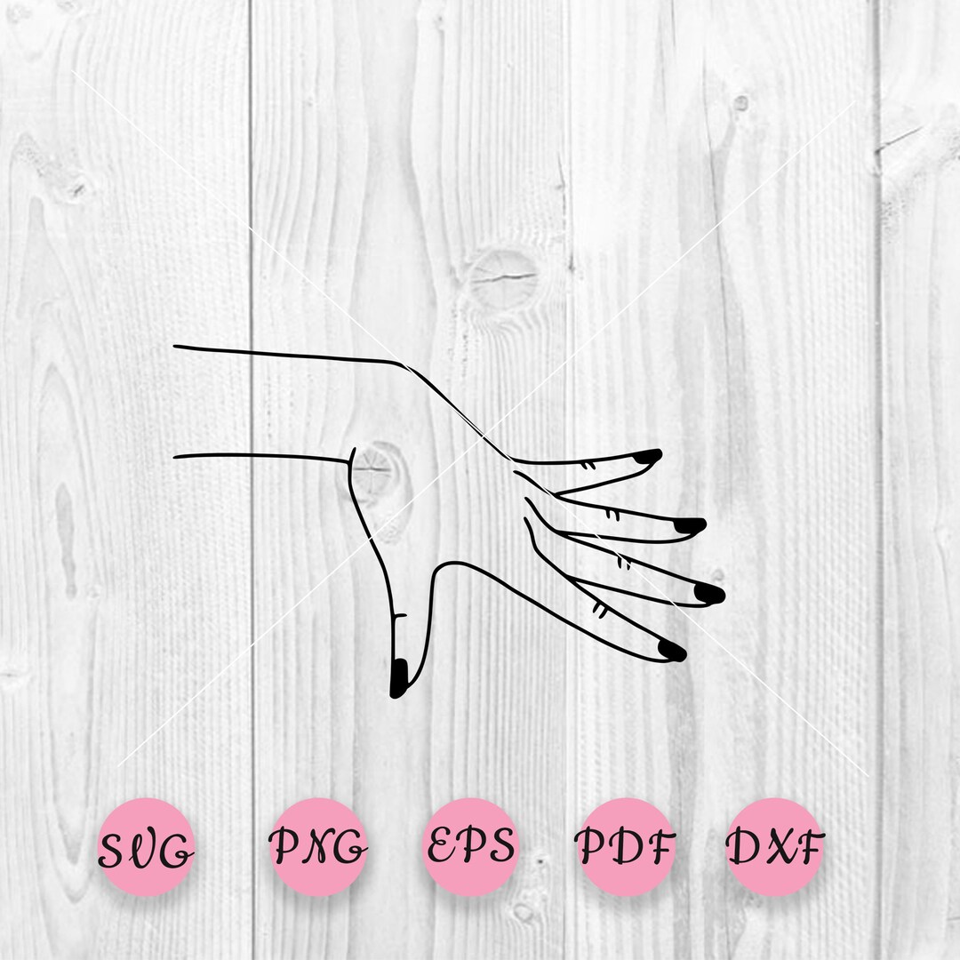 Hand Svg Fingers Svg Manicure Svg Woman Hand Cut File Etsy