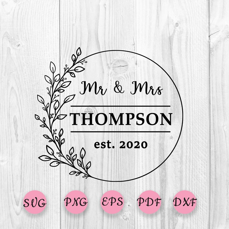 Just Married Svg Family Name Svg Bride Groom Svg Established Svg Last Name Svg His And Her Svg Personalized Mr And Mrs Frame Svg Digital Art Collectibles Timeglobaltech Com