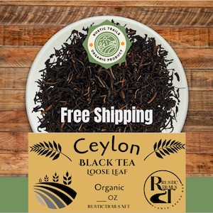 Organic Ceylon Black Loose Leaf Tea -  FREE Shipping - Fair Trade tea with No Additives or Preservatives and it is also Non GMO.